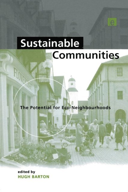 Hugh Barton - Sustainable Communities, E-bok