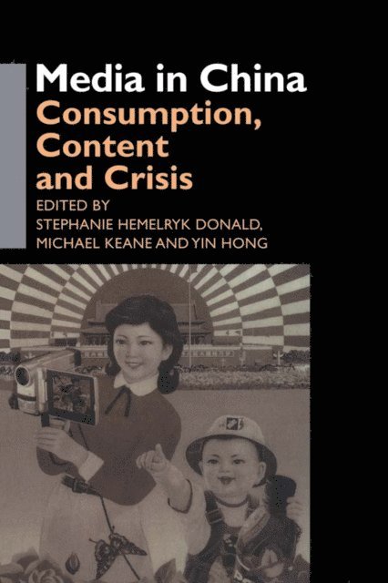Michael Keane, Yin Hong, Stephanie Hemelryk Donald - Media in China, E-bok