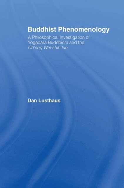 Dan Lusthaus - Buddhist Phenomenology, E-bok