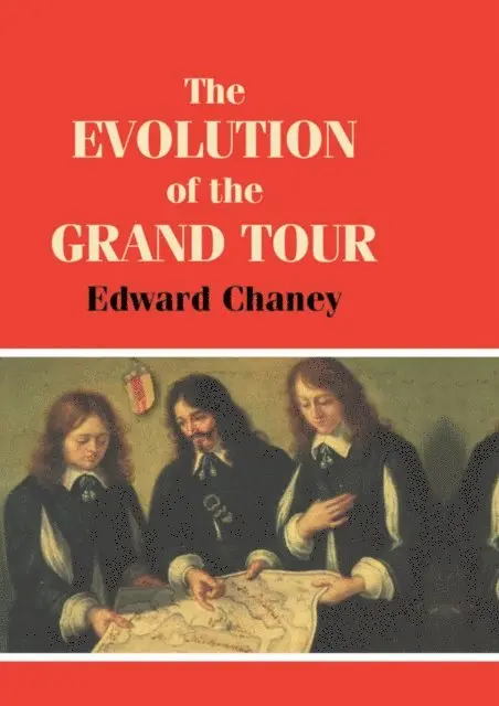 Edward Chaney - Evolution of the Grand Tour, E-bok. Tillgänglighet: Lägg i varukorg