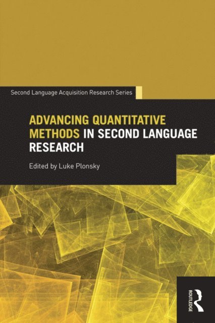 Luke Plonsky - Advancing Quantitative Methods in Second Language Research, E-bok