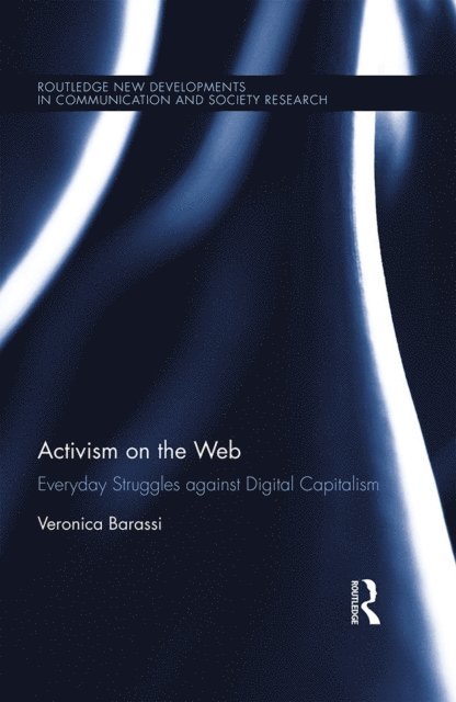 Veronica Barassi - Activism on the Web, E-bok