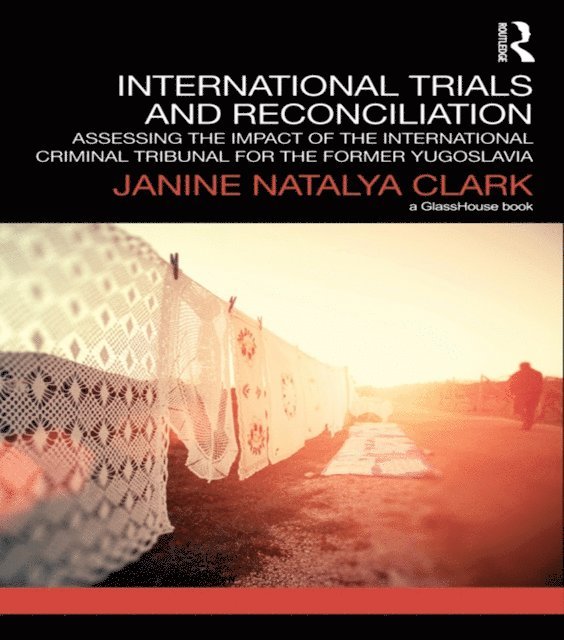 Janine Clark - International Trials and Reconciliation, E-bok