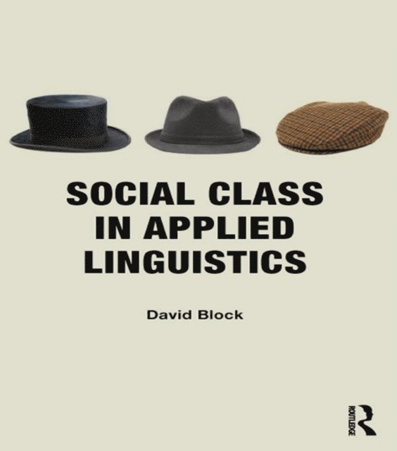 David Block - Social Class in Applied Linguistics, E-bok