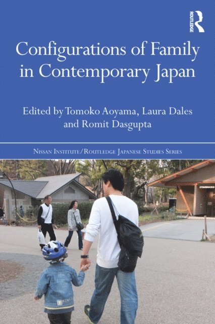 Romit Dasgupta, Laura Dales, Tomoko Aoyama - Configurations of Family in Contemporary Japan, E-bok