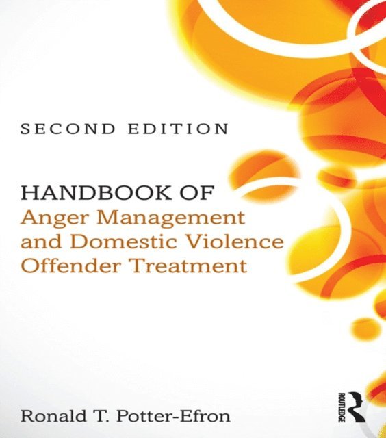 Ronald T. Potter-Efron - Handbook of Anger Management and Domestic Violence Offender Treatment, E-bok