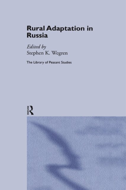Stephen K. Wegren - Rural Adaptation in Russia, E-bok