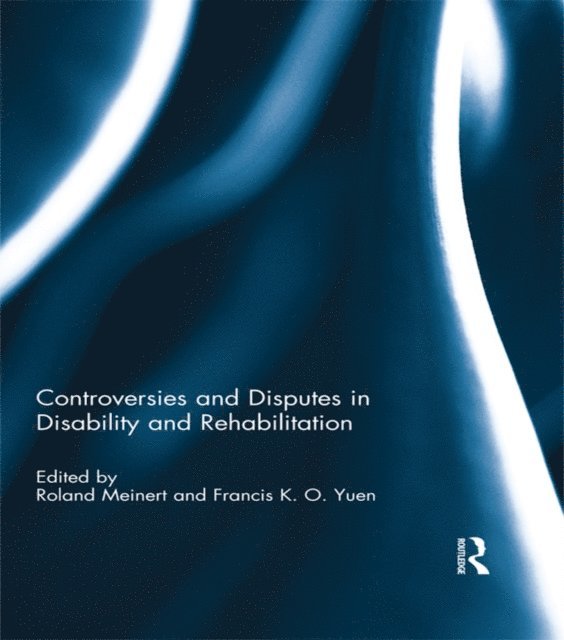 Francis Yuen, Roland Meinert - Controversies and Disputes in Disability and Rehabilitation, E-bok
