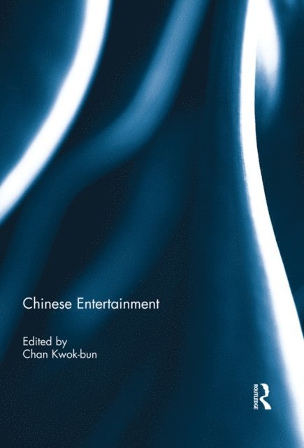 Kwok-Bun Chan - Chinese Entertainment, E-bok