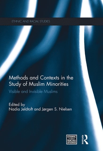 Jorgen Nielsen, Nadia Jeldtoft - Methods and Contexts in the Study of Muslim Minorities, E-bok