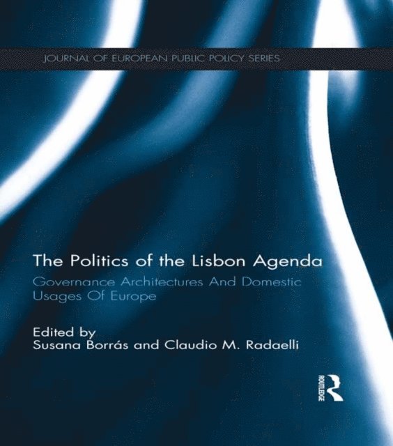 Claudio Radaelli, Susana Borras - Politics of the Lisbon Agenda, E-bok