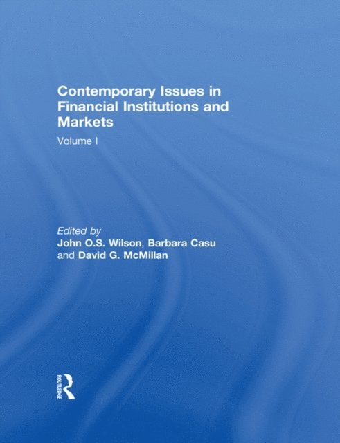 David McMillan, Barbara Casu, John Wilson - Contemporary Issues in Financial Institutions and Markets, E-bok