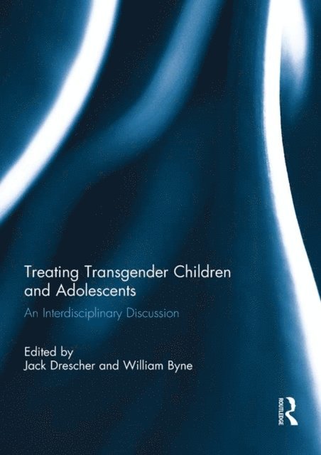 William Byne, Jack Drescher - Treating Transgender Children and Adolescents, E-bok