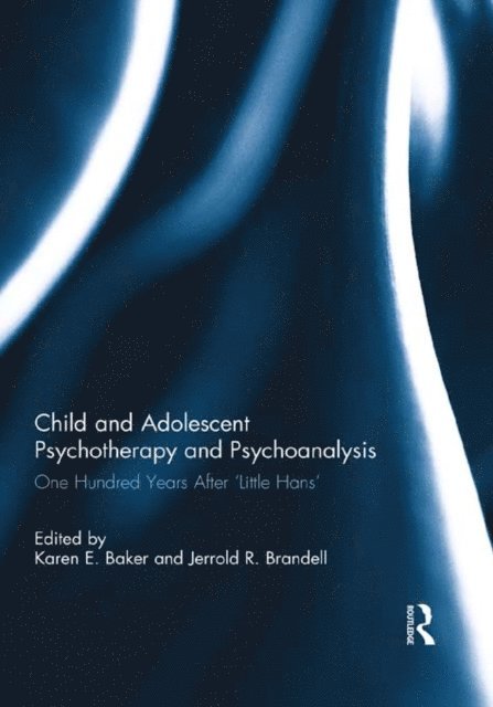 Jerrold Brandell, Karen Baker - Child and Adolescent Psychotherapy and Psychoanalysis, E-bok
