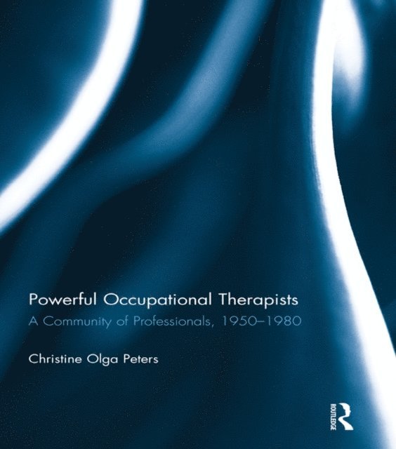 Christine Peters - Powerful Occupational Therapists, E-bok