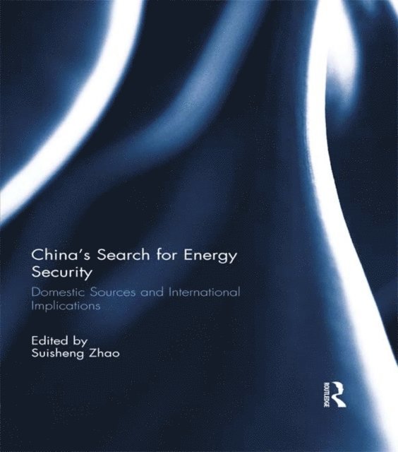 Suisheng Zhao - China's Search for Energy Security, E-bok
