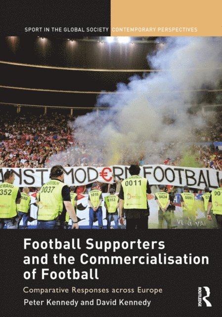 David Kennedy, Peter Kennedy - Football Supporters and the Commercialisation of Football, E-bok