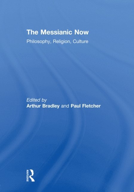 Paul Fletcher, Arthur Bradley - Messianic Now, E-bok