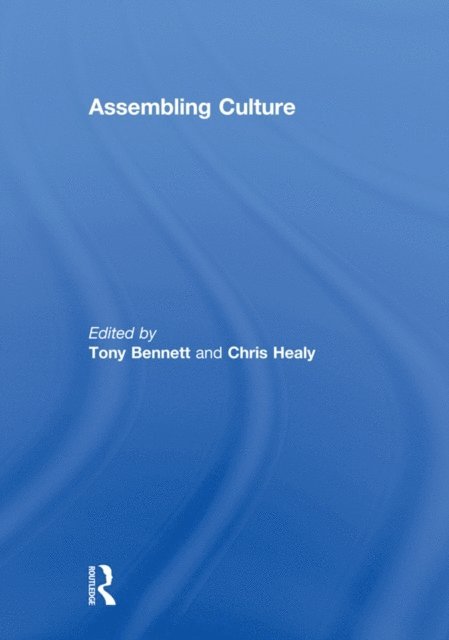 Chris Healy, Tony Bennett - Assembling Culture, E-bok