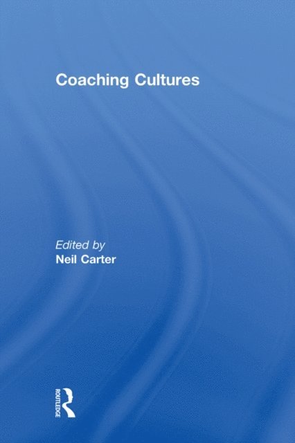 Neil Carter - Coaching Cultures, E-bok