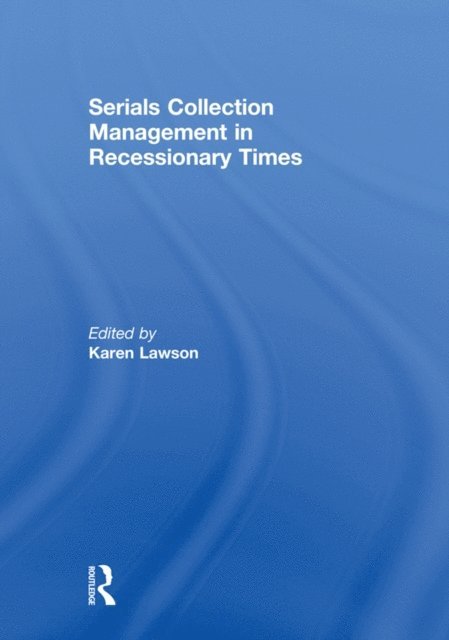 Karen Lawson - Serials Collection Management in Recessionary Times, E-bok. Tillgänglighet: Lägg i varukorg