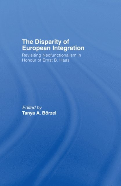 Borzel Tanja - Disparity of European Integration, E-bok