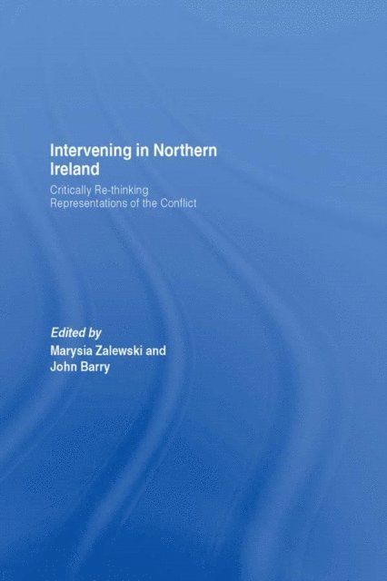 John Barry, Marysia Zalewski - Intervening in Northern Ireland, E-bok