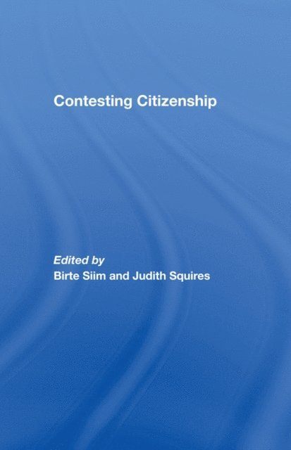 Judith Squires, Birte Siim - Contesting Citizenship, E-bok
