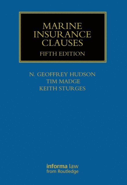 Keith Sturges, Tim Madge, Geoffrey Hudson - Marine Insurance Clauses, E-bok