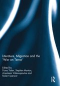 Literature, Migration and the ''War on Terror''