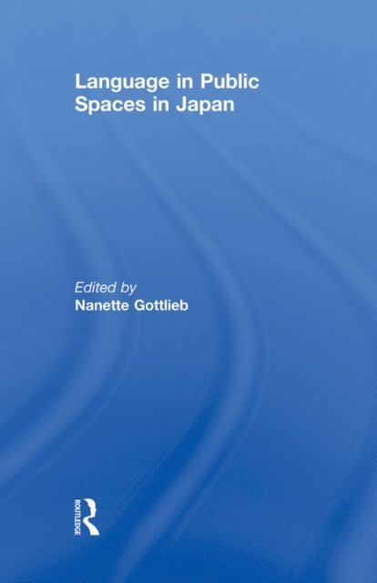 Nanette Gottlieb - Language in Public Spaces in Japan, E-bok