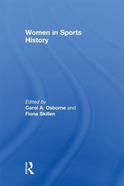 Fiona Skillen, Carol Osborne - Women in Sports History, E-bok