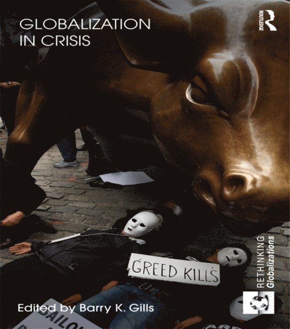 Barry K. Gills - Globalization in Crisis, E-bok