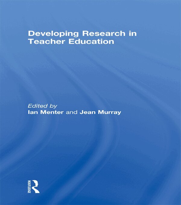 Ian Menter, Jean Murray - Developing Research in Teacher Education, E-bok