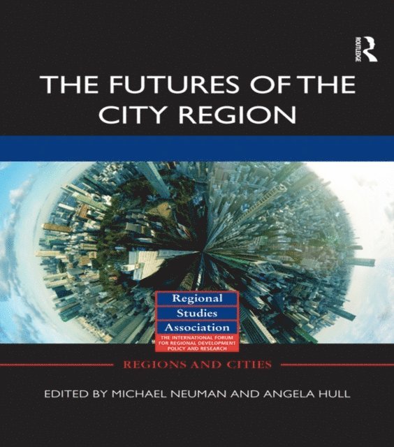 Angela Hull, Michael Neuman - Futures of the City Region, E-bok