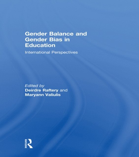 Maryann Valiulis, Deirdre Raftery - Gender Balance and Gender Bias in Education, E-bok