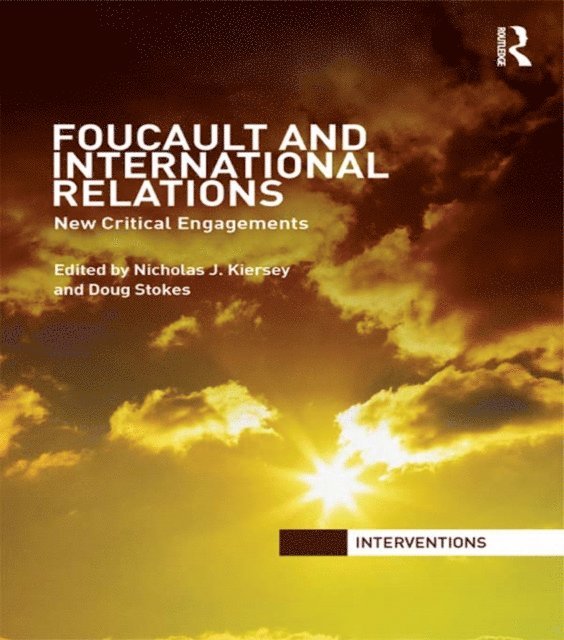 Doug Stokes, Nicholas Kiersey - Foucault and International Relations, E-bok