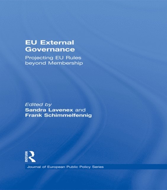 Frank Schimmelfennig, Sandra Lavenex - EU External Governance, E-bok