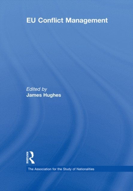 James Hughes - EU Conflict Management, E-bok