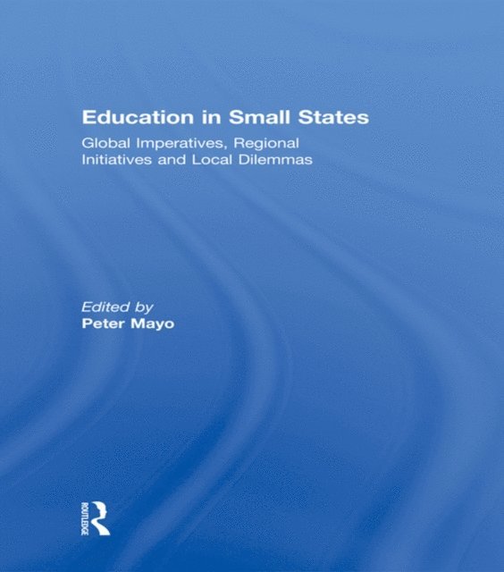 Peter Mayo - Education in Small States, E-bok