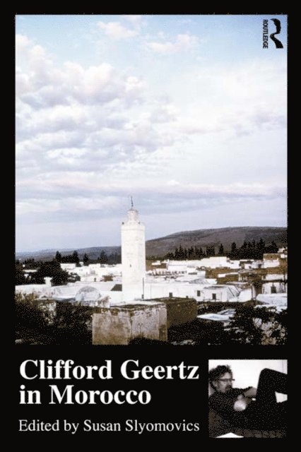 Susan Slyomovics - Clifford Geertz in Morocco, E-bok