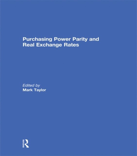 Mark P. Taylor - Purchasing Power Parity and Real Exchange Rates, E-bok