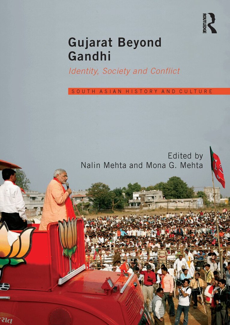 Nalin Mehta, Mona G. Mehta - Gujarat Beyond Gandhi, E-bok
