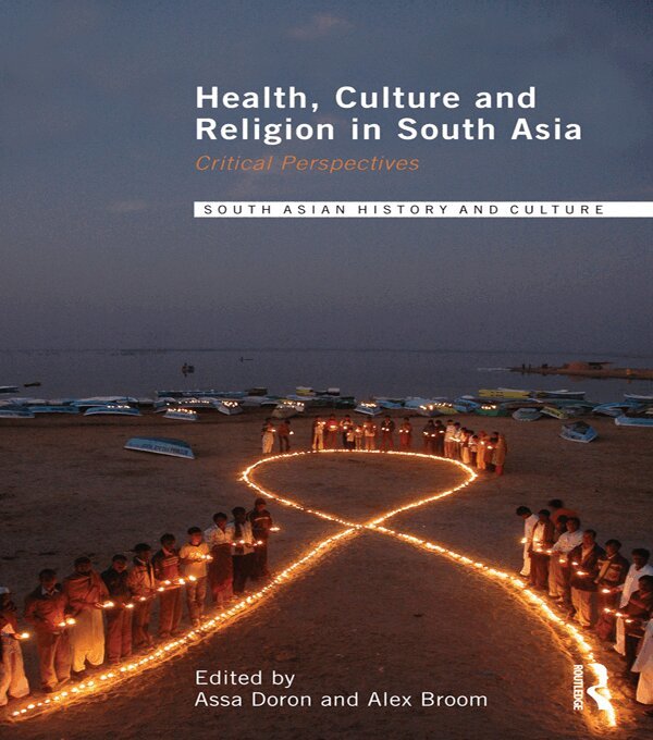 Assa Doron, Alex Broom - Health, Culture and Religion in South Asia, E-bok