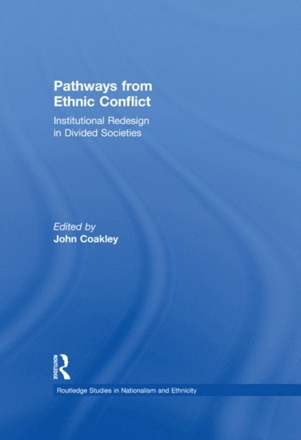 John Coakley - Pathways from Ethnic Conflict, E-bok