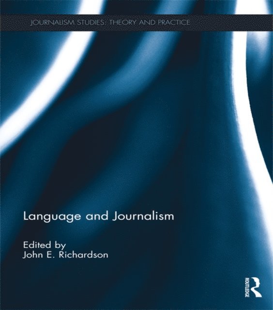 John Richardson - Language and Journalism, E-bok