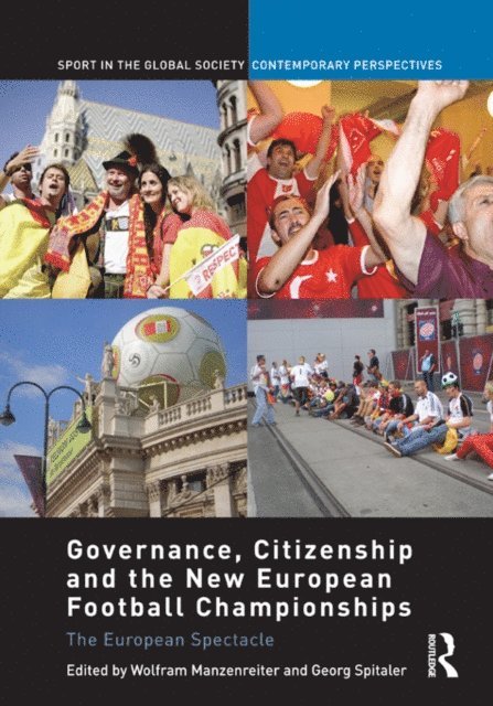 Georg Spitaler, Wolfram Manzenreiter - Governance, Citizenship and the New European Football Championships, E-bok