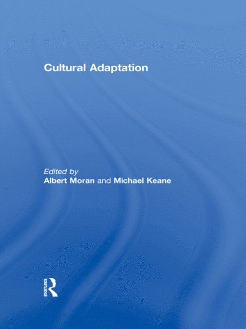 Michael Keane, Albert Moran - Cultural Adaptation, E-bok