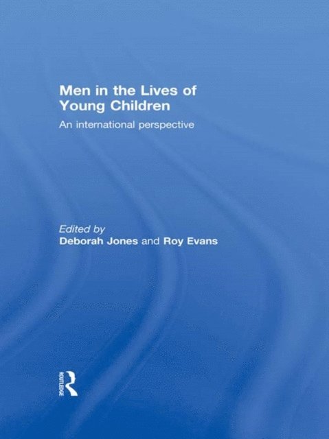 Roy Evans, Deborah Jones - Men in the Lives of Young Children, E-bok
