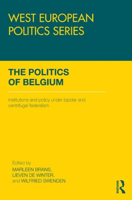Wilfried Swenden, Lieven De Winter, Marleen Brans - Politics of Belgium, E-bok